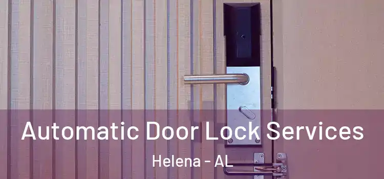  Automatic Door Lock Services Helena - AL