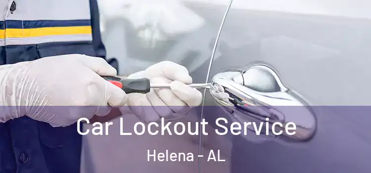 Car Lockout Service Helena - AL