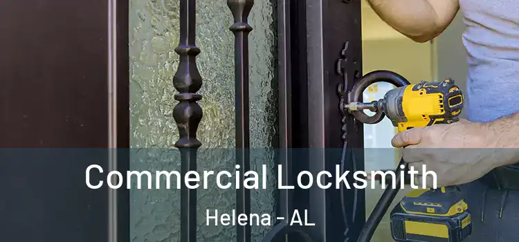  Commercial Locksmith Helena - AL