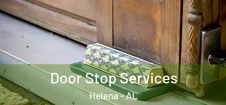  Door Stop Services Helena - AL