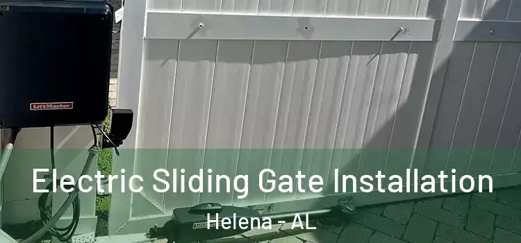  Electric Sliding Gate Installation Helena - AL