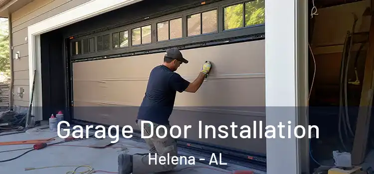 Garage Door Installation Helena - AL