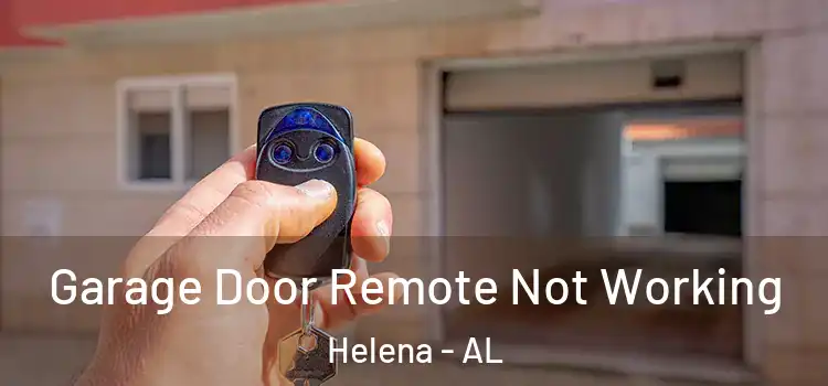  Garage Door Remote Not Working Helena - AL