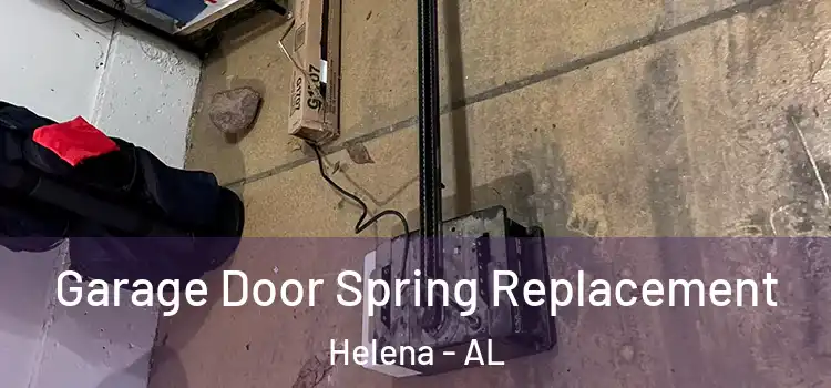  Garage Door Spring Replacement Helena - AL