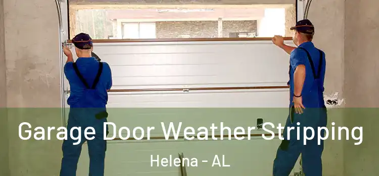  Garage Door Weather Stripping Helena - AL