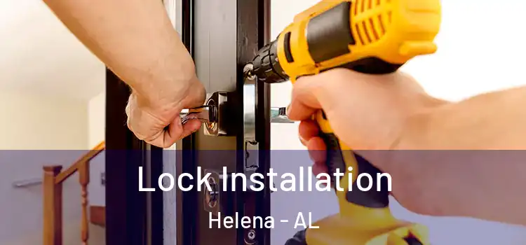  Lock Installation Helena - AL
