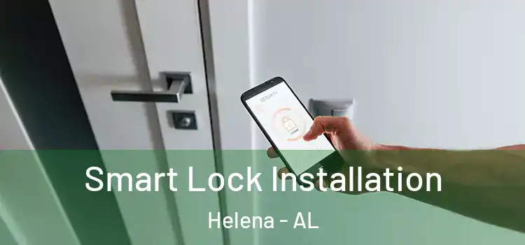  Smart Lock Installation Helena - AL